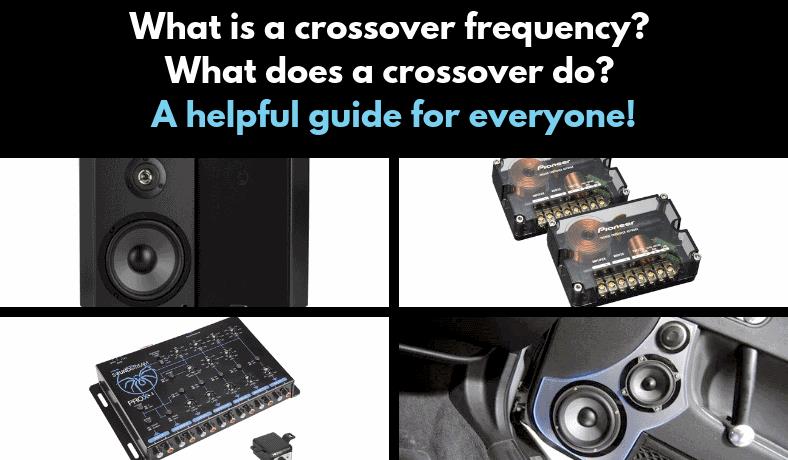 What does a crossover do? What is a crossover frequency? Featured image