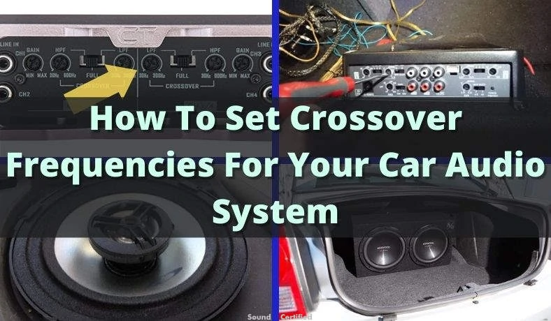 forgænger beløb rådgive How To Set Crossover Frequencies For Your Car Audio System